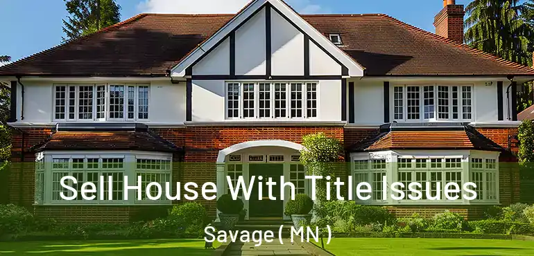  Sell House With Title Issues Savage ( MN )