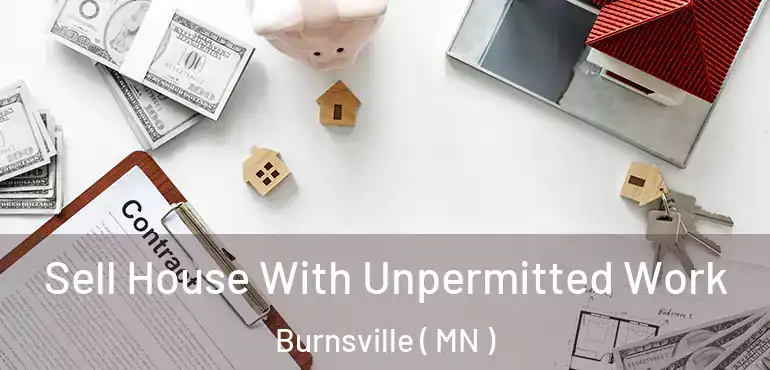  Sell House With Unpermitted Work Burnsville ( MN )