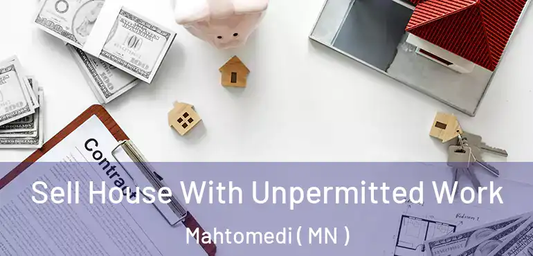  Sell House With Unpermitted Work Mahtomedi ( MN )