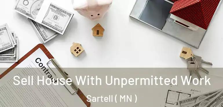  Sell House With Unpermitted Work Sartell ( MN )