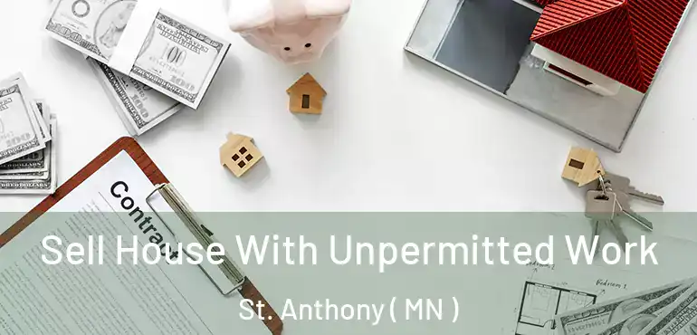  Sell House With Unpermitted Work St. Anthony ( MN )