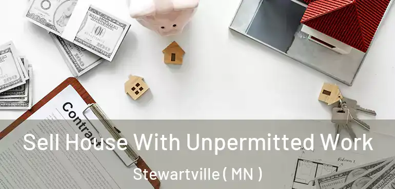  Sell House With Unpermitted Work Stewartville ( MN )