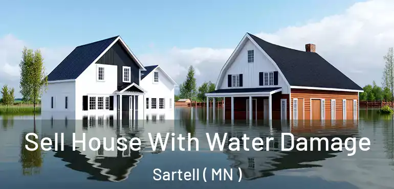  Sell House With Water Damage Sartell ( MN )