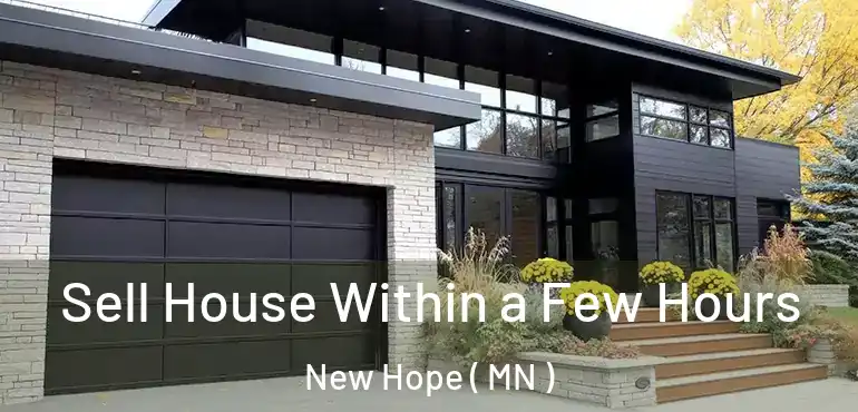  Sell House Within a Few Hours New Hope ( MN )