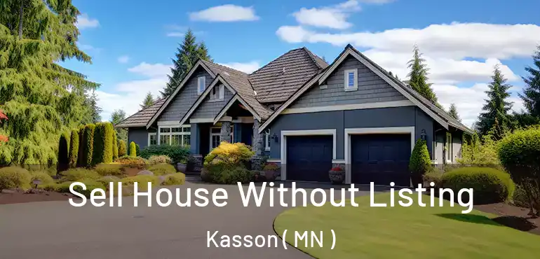  Sell House Without Listing Kasson ( MN )