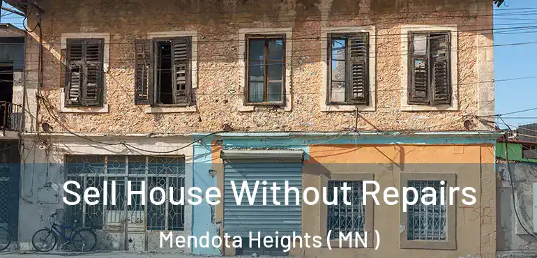  Sell House Without Repairs Mendota Heights ( MN )