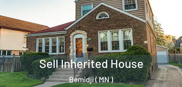  Sell Inherited House Bemidji ( MN )