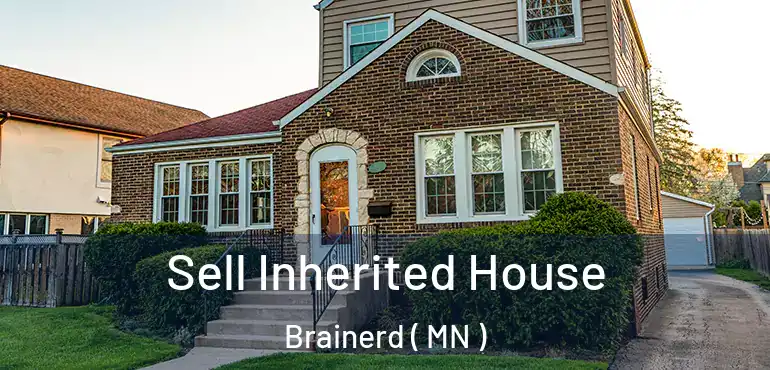  Sell Inherited House Brainerd ( MN )