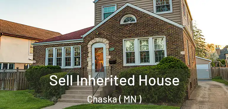  Sell Inherited House Chaska ( MN )