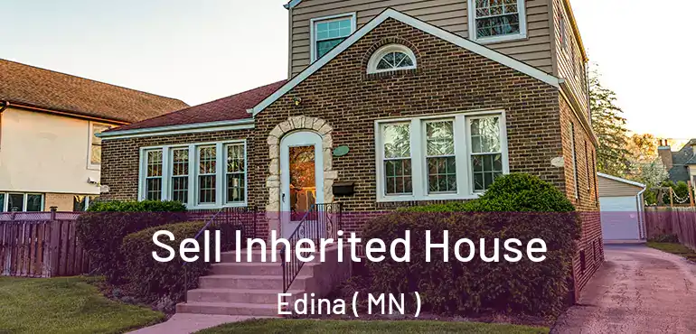  Sell Inherited House Edina ( MN )
