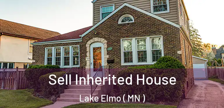  Sell Inherited House Lake Elmo ( MN )