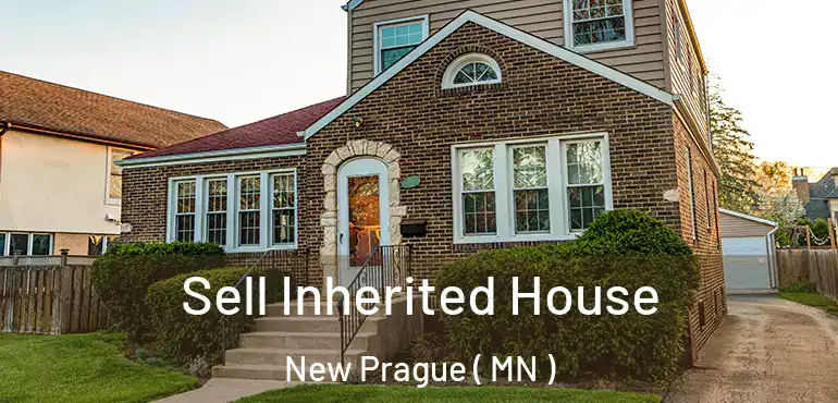  Sell Inherited House New Prague ( MN )
