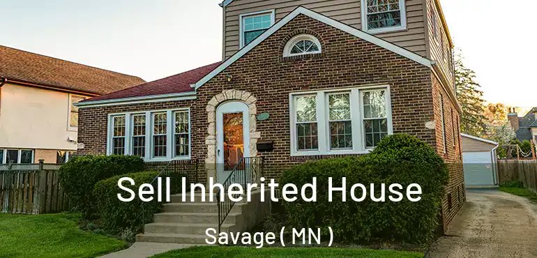  Sell Inherited House Savage ( MN )