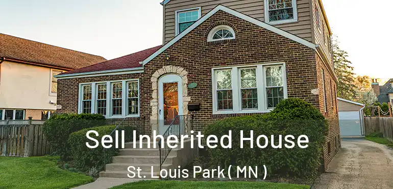  Sell Inherited House St. Louis Park ( MN )