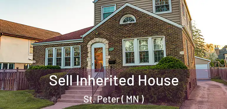  Sell Inherited House St. Peter ( MN )