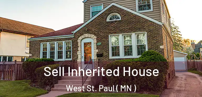  Sell Inherited House West St. Paul ( MN )