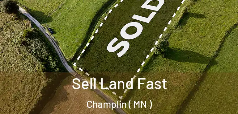  Sell Land Fast Champlin ( MN )