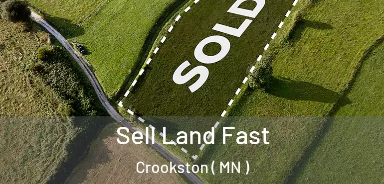  Sell Land Fast Crookston ( MN )