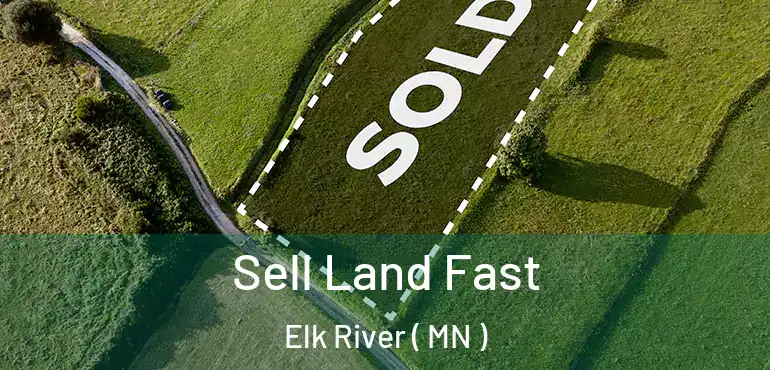  Sell Land Fast Elk River ( MN )