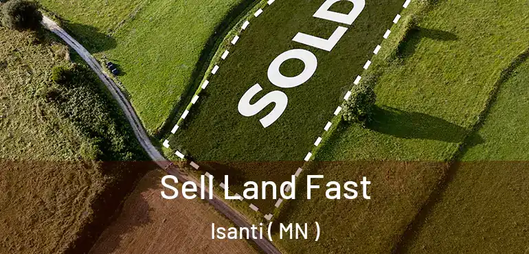  Sell Land Fast Isanti ( MN )