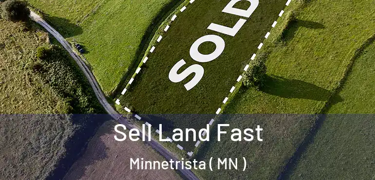  Sell Land Fast Minnetrista ( MN )