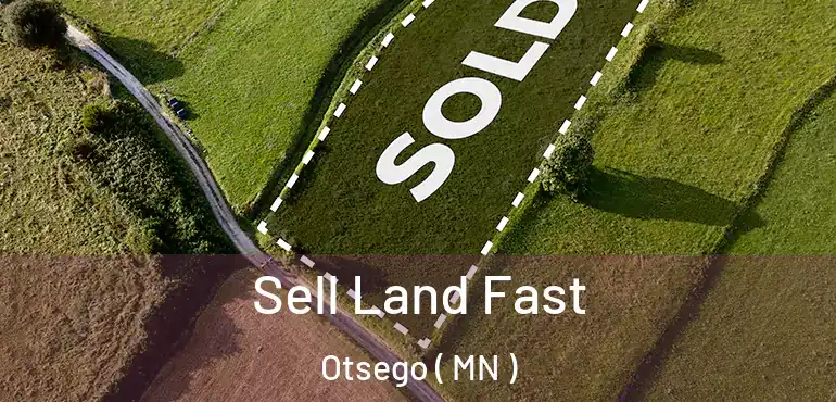  Sell Land Fast Otsego ( MN )