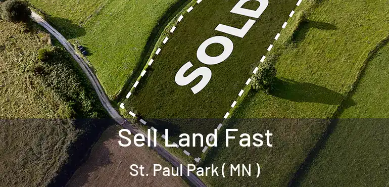  Sell Land Fast St. Paul Park ( MN )