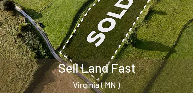  Sell Land Fast Virginia ( MN )