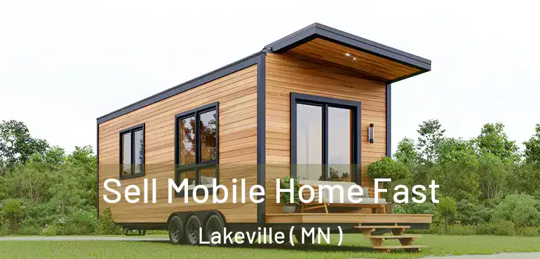  Sell Mobile Home Fast Lakeville ( MN )