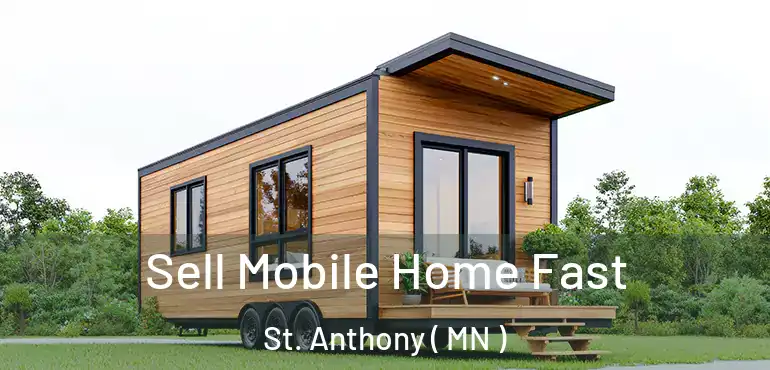  Sell Mobile Home Fast St. Anthony ( MN )