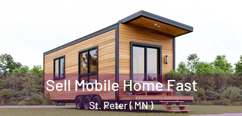  Sell Mobile Home Fast St. Peter ( MN )