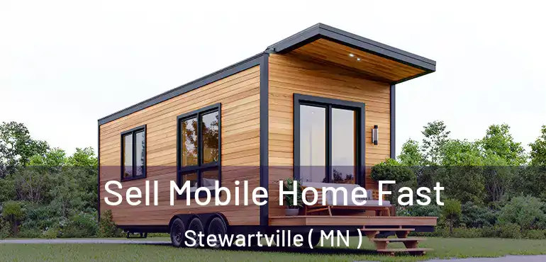  Sell Mobile Home Fast Stewartville ( MN )