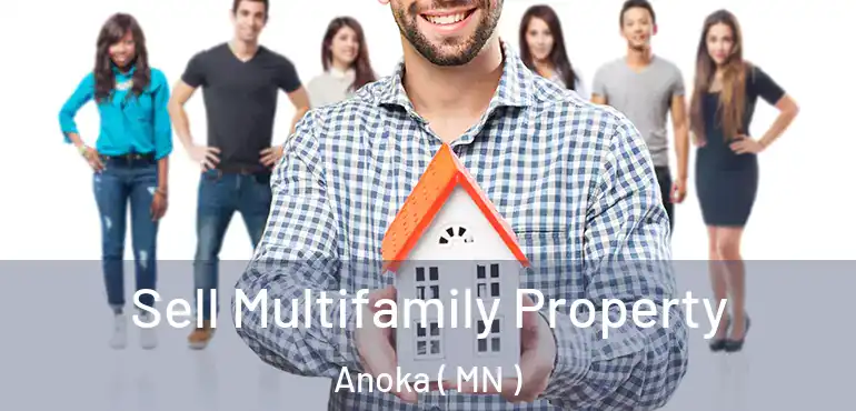  Sell Multifamily Property Anoka ( MN )