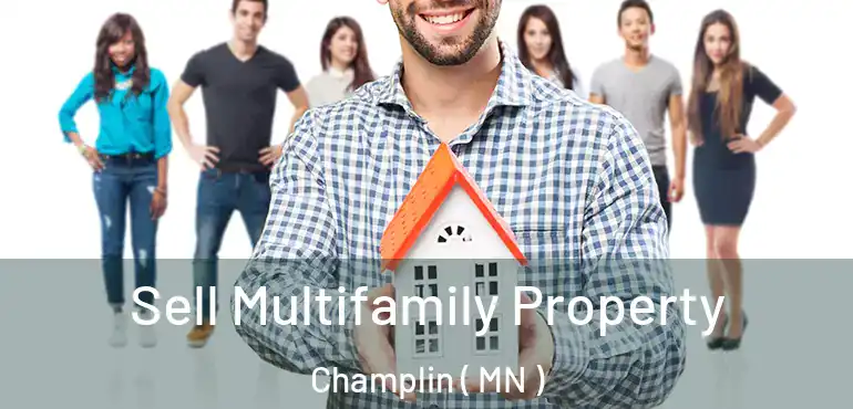  Sell Multifamily Property Champlin ( MN )