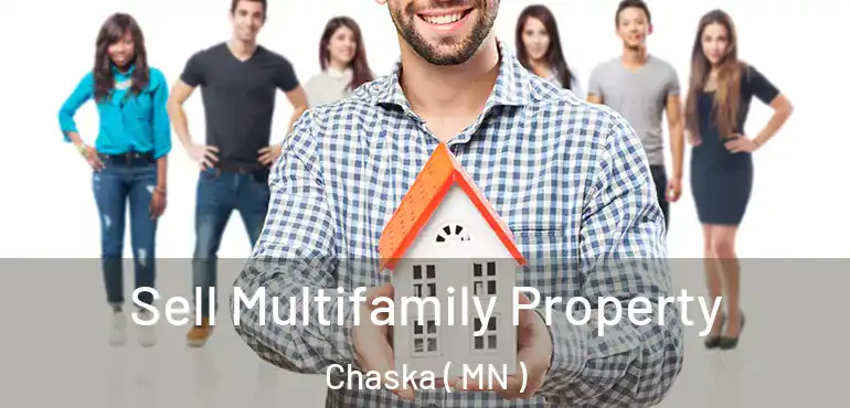  Sell Multifamily Property Chaska ( MN )