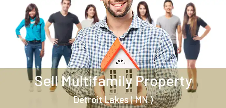  Sell Multifamily Property Detroit Lakes ( MN )