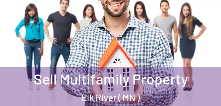  Sell Multifamily Property Elk River ( MN )