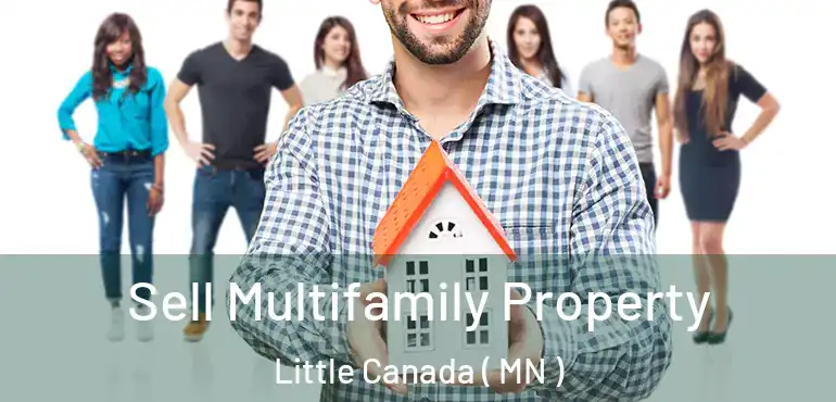  Sell Multifamily Property Little Canada ( MN )