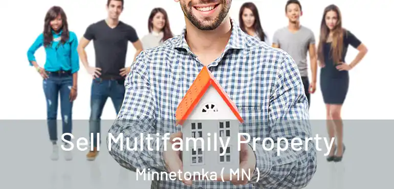  Sell Multifamily Property Minnetonka ( MN )