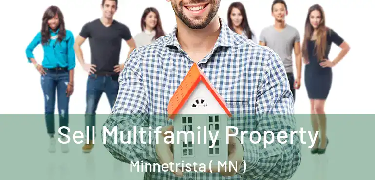  Sell Multifamily Property Minnetrista ( MN )