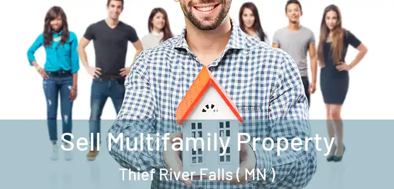 Sell Multifamily Property Thief River Falls ( MN )