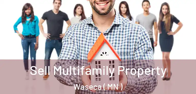  Sell Multifamily Property Waseca ( MN )