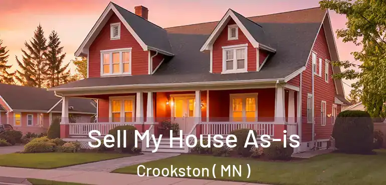  Sell My House As-is Crookston ( MN )