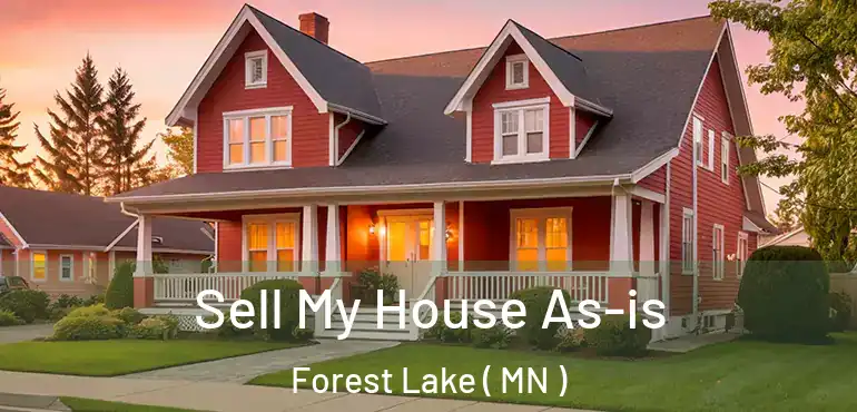  Sell My House As-is Forest Lake ( MN )