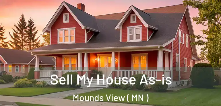  Sell My House As-is Mounds View ( MN )
