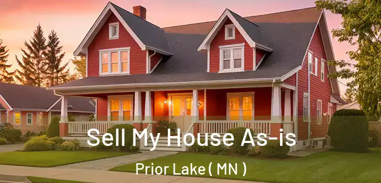  Sell My House As-is Prior Lake ( MN )