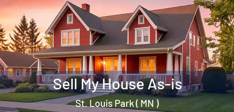  Sell My House As-is St. Louis Park ( MN )