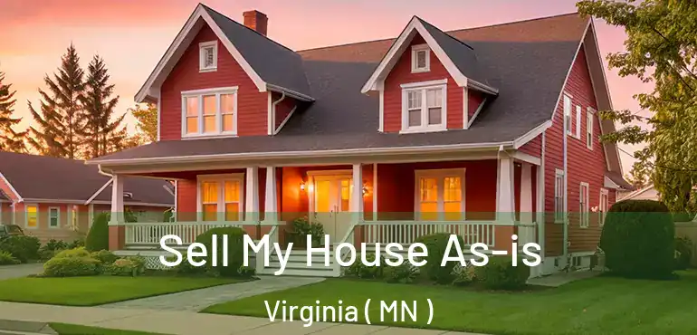  Sell My House As-is Virginia ( MN )