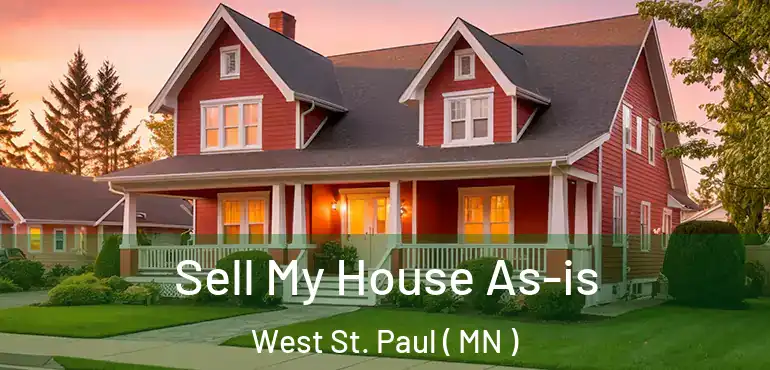  Sell My House As-is West St. Paul ( MN )