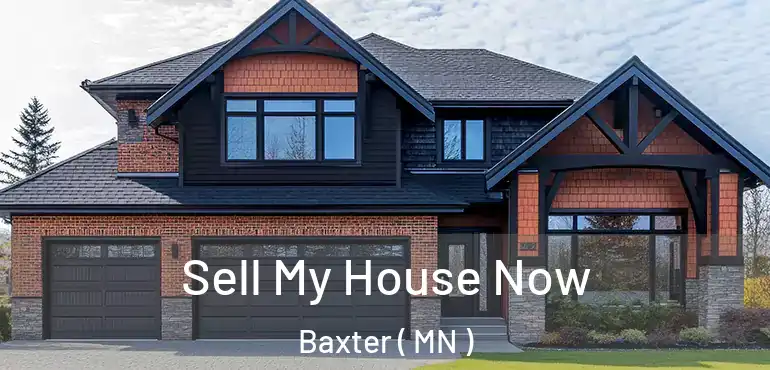  Sell My House Now Baxter ( MN )